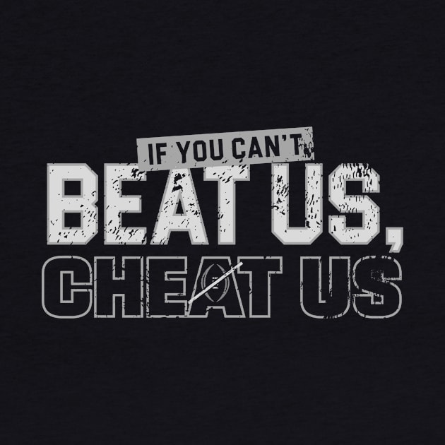 If-You-Can't=Beat-Us-Cheat-Us by Bones Be Homes